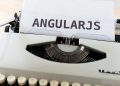 Four Reasons the Popular Angular JS Development Environs Is Right for Your Business