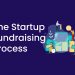 Navigating the Path to Startup Fundraising Success